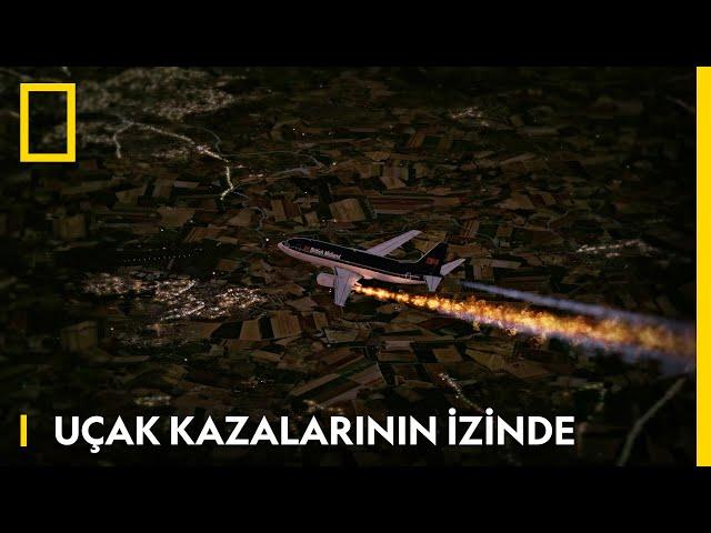 Uçak Kazalarının İzinde | National Geographic