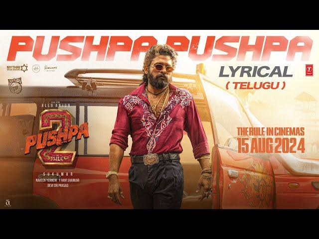 PUSHPA PUSHPA (Telugu Lyrical) Pushpa 2 The Rule | Allu Arjun | Sukumar |Rashmika| Chandrabose | DSP