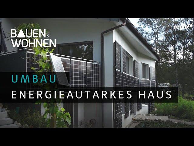 Umbau & Sanierung - energieautarkes Haus I BAUEN & WOHNEN