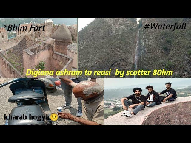 Jammu to reasi by scotter  ik scotter hogya kharab  160km trip/waterfall view baba siyad