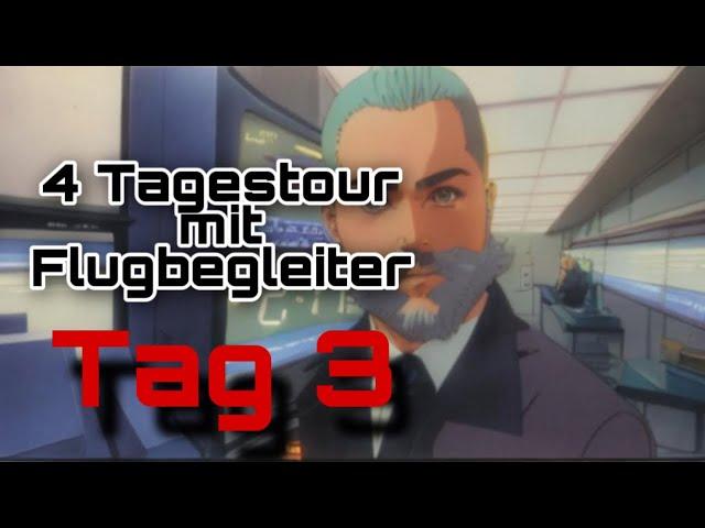 Vier Tagestour mit Flugbegleiter Tag 3