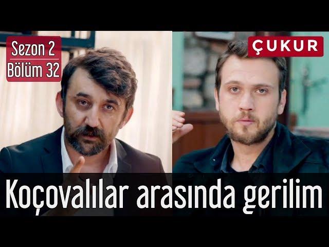 Çukur 2.Sezon 32.Bölüm - Koçovalılar Arasında Gerilim