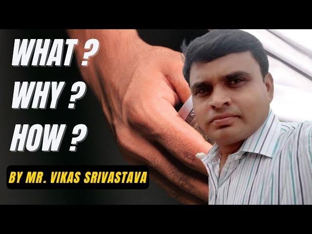 What ? Why ? How ? | Interactive Session By Mr. Vikas Srivastava