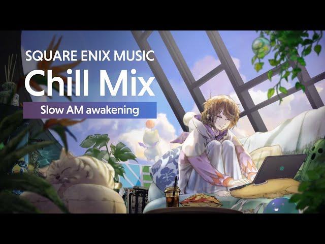 1.5 hour of Relaxing MusicSlow AM awakening | SQUARE ENIX MUSIC Chill Mix #GentleBreeze #SunShower