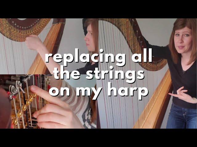 Replacing all the strings on my harp!