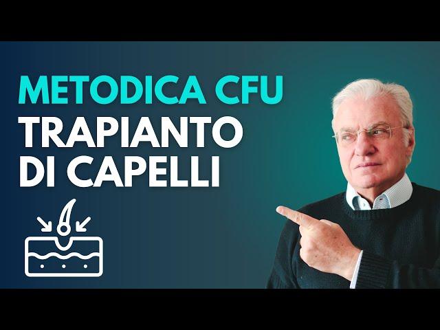 La metodica CFU per il trapianto di capelli con tecnica FUT