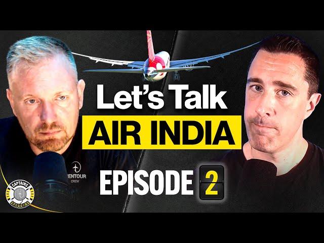 Air India 171: What We Know So Far | Captains Speaking | Episode 2