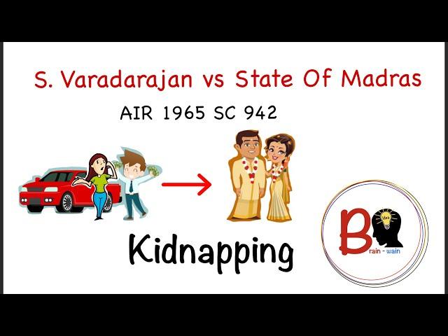 S. Varadarajan vs State Of Madras | kidnapping case