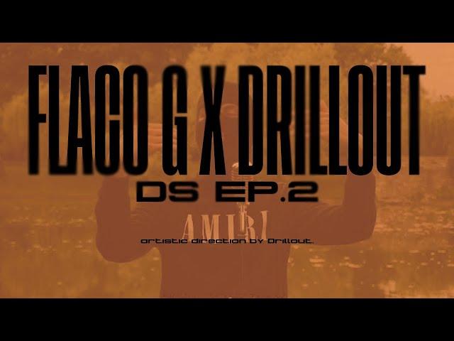 DRILLOUT X Flaco Gold Fella - DS EP. 2 - prod. Inkubusmusic & Loonesntn