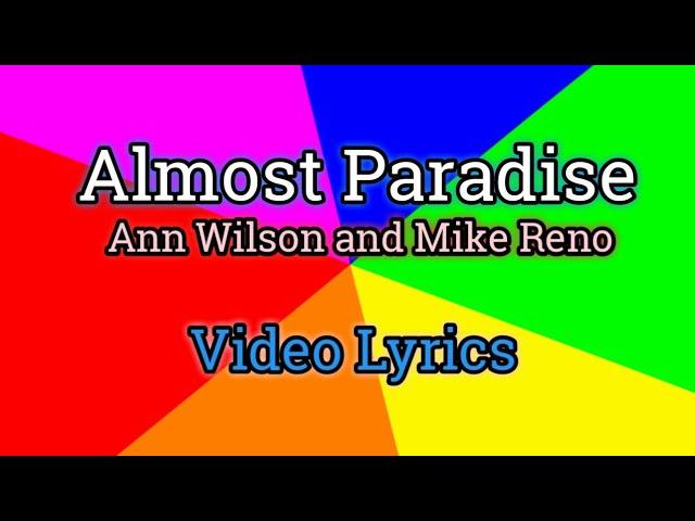 Almost Paradise (Lyrics Video) - Ann Wilson and Mike Reno