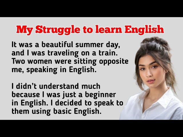 My Struggle to learn English || Learn English through story || Learn English Fast