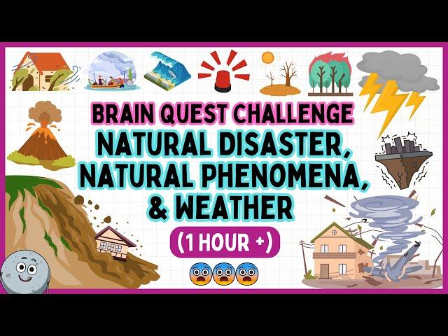 Brain Quest Challenge - Natural Disaster, Natural Phenomena & Weather for Kids