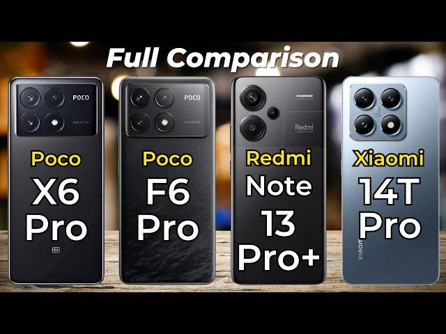 Xiaomi 14T Pro vs Poco X6 Pro vs Poco F6 Pro vs Redmi Note 13 Pro Plus  Full Specs Comparison