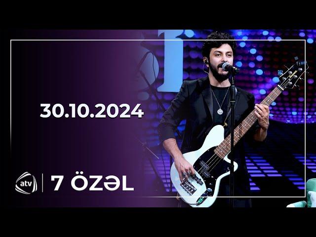 7 Özəl  - Mərdan Kazımov / 30.10.2024