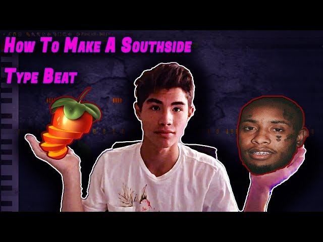 How To Make A Southside Type Beat From Scratch