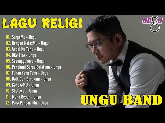 Lagu Religi Ungu Band Terbaru 2024 | Playlist Lagu Religi | Spesial Menyambut Ramadhan 2024