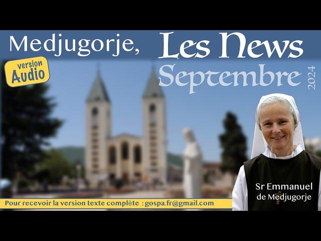 [Audio] Les nouvelles de Medjugorje, septembre 2024 par soeur Emmanuel Maillard