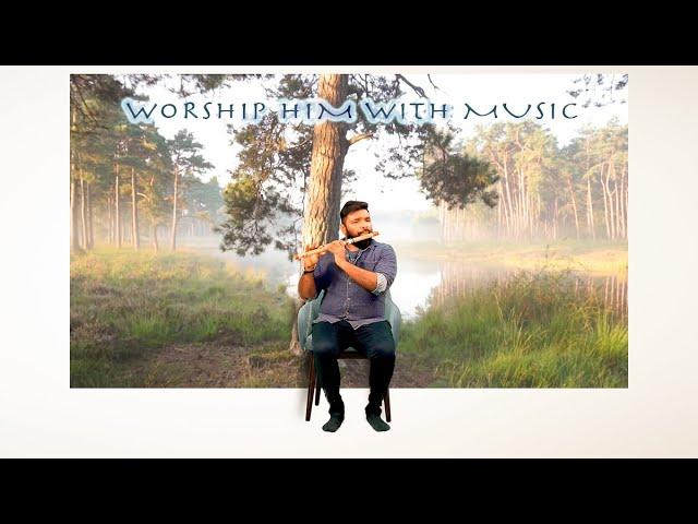 Lets worship with Music | Flute | Joel Franklin
