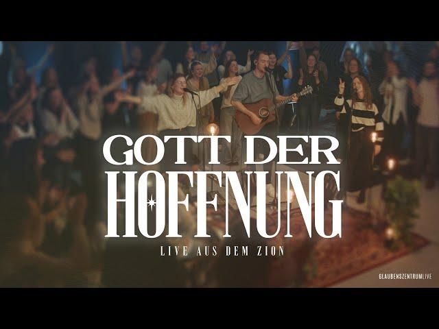 Gott der Hoffnung – Glaubenszentrum Live