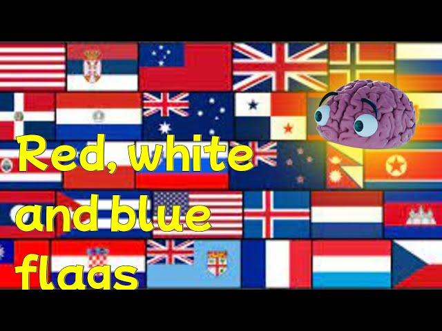 Test Your Knowledge! What country do these 'Red, White and Blue' Flags Represent? -The Brain Channel