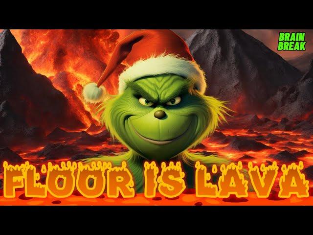 GRINCHY FLOOR IS LAVA | BRAIN BREAK FOR KIDS | CHRISTMAS DANCE EXERCISE | RUN CHASE FREEZE