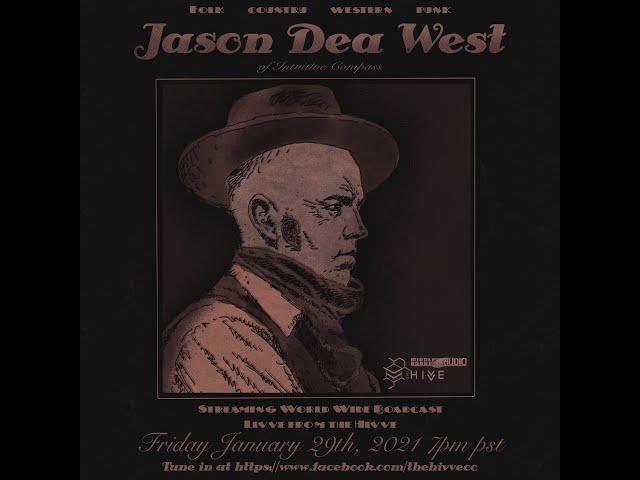 Jason Dea West :: Live from The Hivve