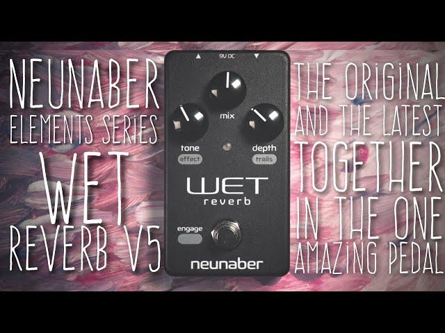 #68 Neunaber Audio: Elements Series - Wet Reverb v5