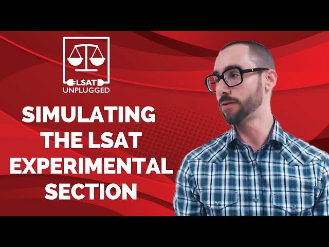 Simulating the LSAT experimental section