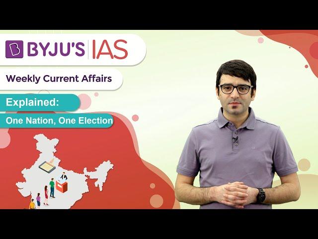 Explained: One Nation, One Election | UPSC/IAS 2021