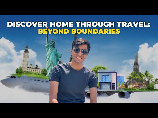 Discover Home Through Travel: Beyond Boundaries | Saad Allahwala