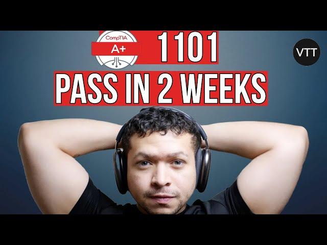 Passing the CompTIA A+ 1101 Exam in 2 Weeks! (2024)