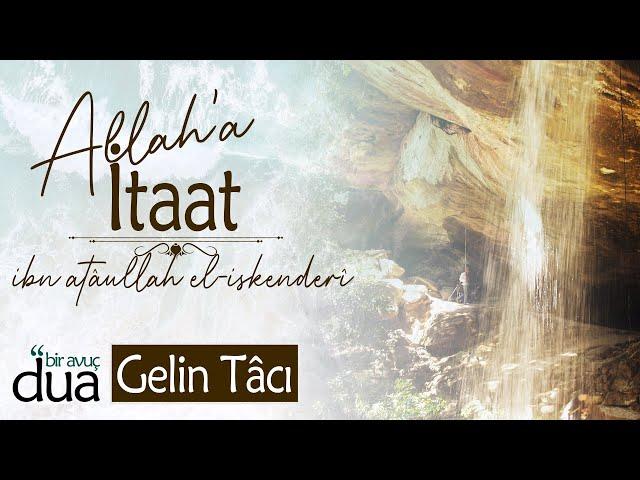 O'nun (cc) Yazdığı Kadere Razı mısın? "ALLAH'A İTAAT" | Gelin Tâcı