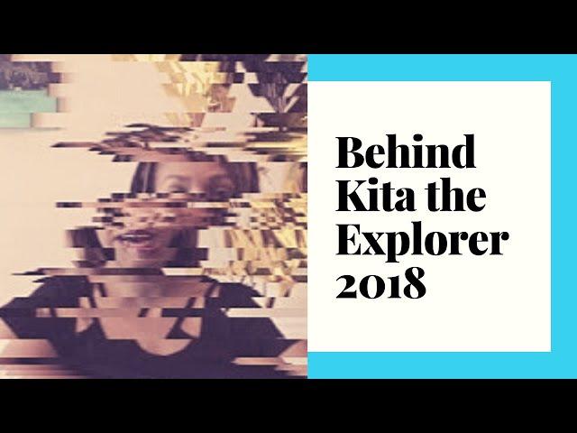 Behind Kita the Explorer - 2018