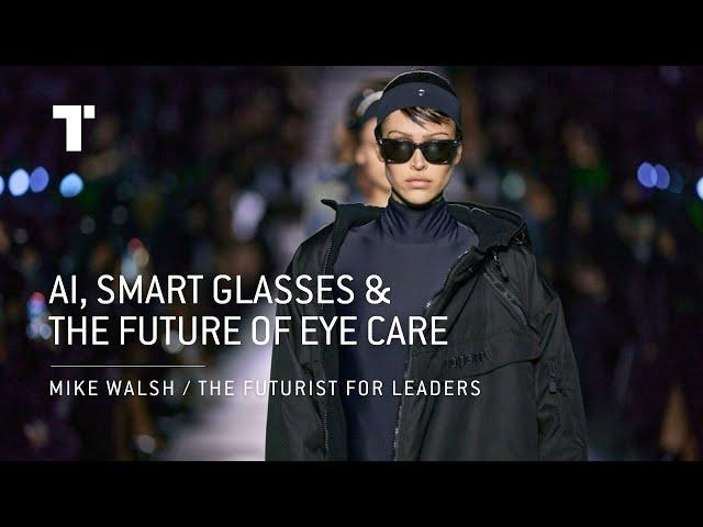 AI, Smart Glasses, And The Future Of Eye Care | Mike Walsh | Futurist Keynote Speaker