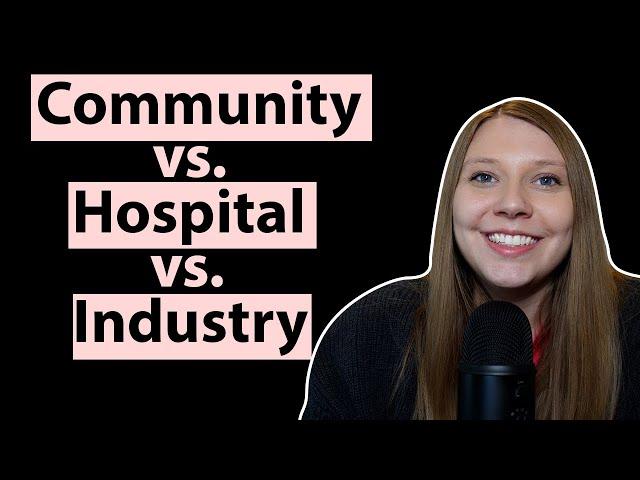 What pharmacist career path is best? Community, Hospital, or Industry Pharmacy