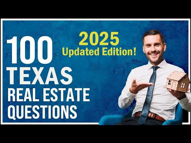 Texas Real Estate Exam 2025 (100 Questions with Explained Answers - Updated Edition)