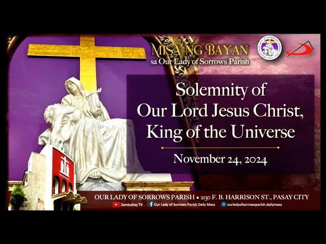 OLSP | Solemnity of Our Lord Jesus Christ, King of the Universe | November 24, 2024, 730AM