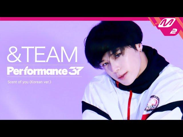 [Performance37] &TEAM(앤팀) 'Scent of you (Korean ver.)' (4K)