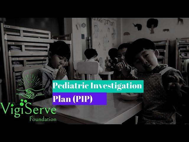 Pediatric Investigation Plan