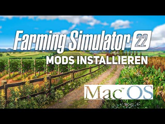 LS 22 Mods einfügen - MacBook M1 - Tutorial