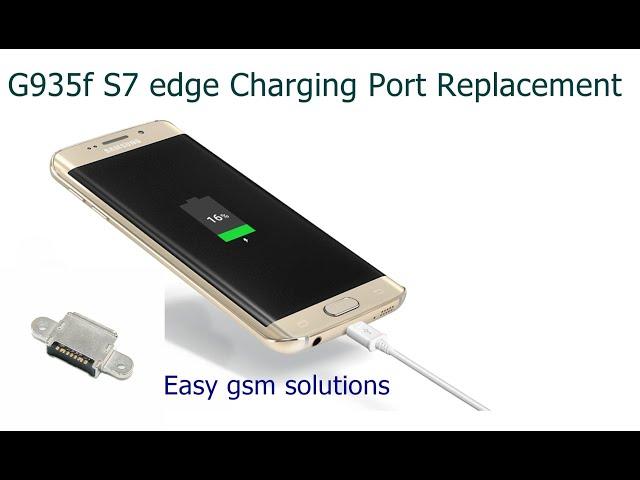 Samsung S7 Edge Charging port Replacement