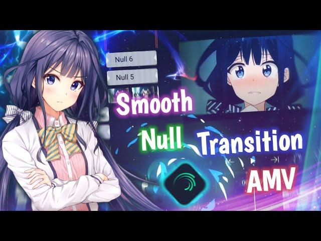 Tutorial Smooth Null Transition and Shake raw style || Alight Motion 4.0