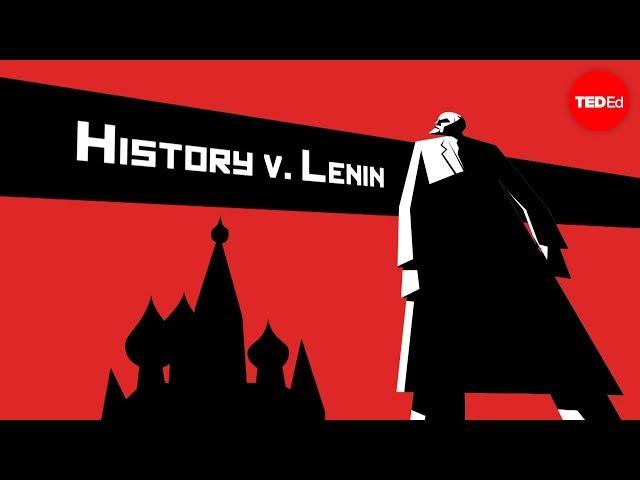 History vs. Vladimir Lenin - Alex Gendler