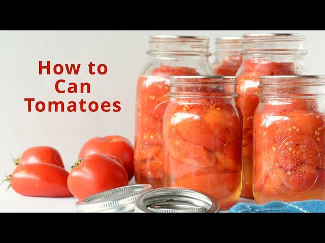 How to Can Tomatoes, Step by Step Tutorial