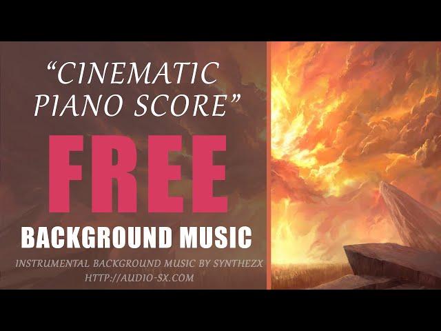 Cinematic Piano Score background music for Free download without limitations