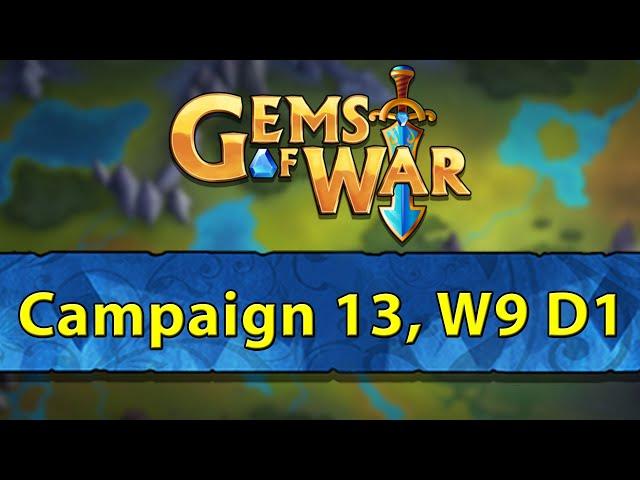 ️ Gems of War, Campaign 13 Week 9 Day 1 | King of Ravens Testing and Chapter 9 Tasks ️
