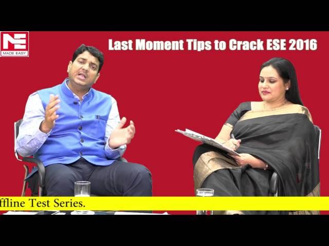 Last Moment Tips to Crack ESE 2016 by Mr. B. Singh (Ex. IES) CMD, MADE EASY Group