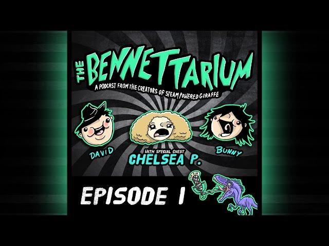 The Bennettarium Podcast - Episode 1: Virtual Reality, Westworld, Death, and Steam Powered Giraffe