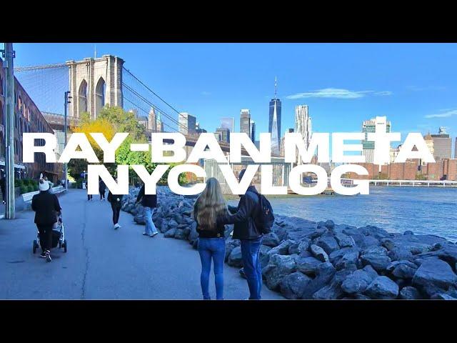 Ray-Ban Meta Vlog in NYC