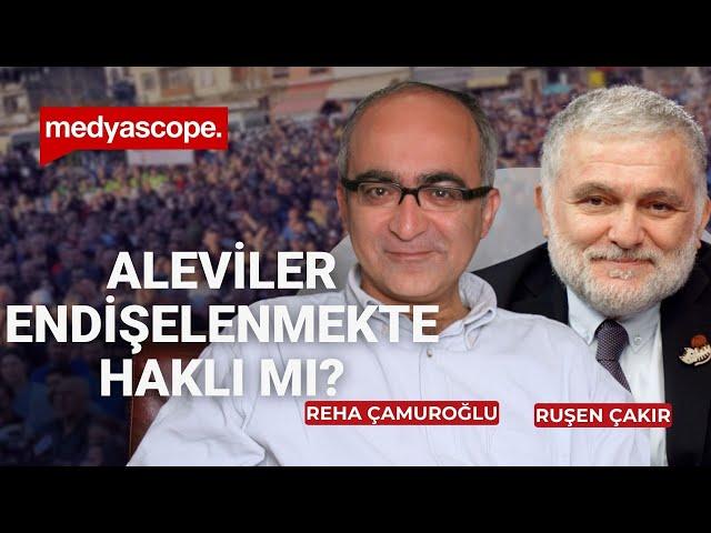 Suriye ve Türkiye'de Aleviler endişelenmekte haklı mı? Reha Çamuroğlu & Ruşen Çakır